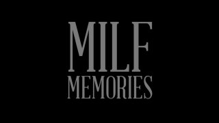 MILF Memories - Scène1 - 1