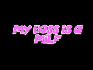 My Boss is a Milf - Szene1 - 1