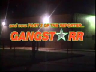 The Reporter 2 - GangStarr - Scene2 - 1