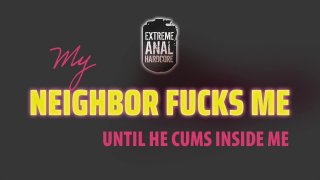 My Neighbour Fucks Me Until He Cums Inside Me - Scene1 - 1