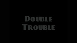'Double Trouble' screenshot nº 6