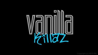 Vanilla Killaz - Scène1 - 1