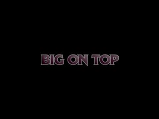 Big On Top - Scène1 - 1