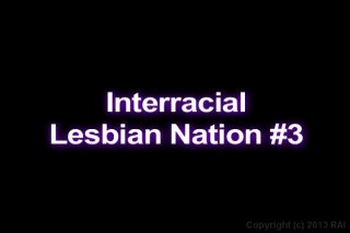 Interracial Lesbian Nation 3 - Scene1 - 1