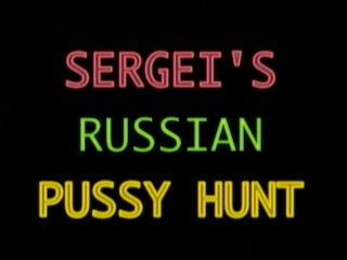 Sergei&#39;s Russian Pussy Hunt - Nany - Szene1 - 1