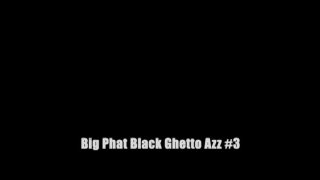 Big Phat Black Ghetto Azz #3 - Scène5 - 6