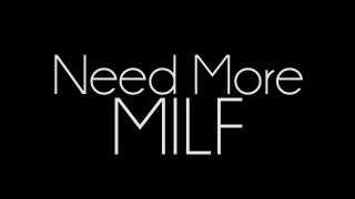 Need More MILF - Scene1 - 1