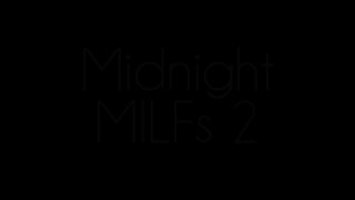 Midnight MILFs 2 - Scène1 - 1