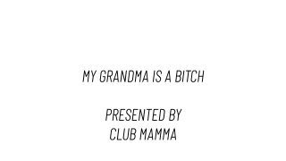 My Grandma is a Bitch - Cena5 - 6