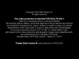 Theater Sluts Volume 1 - Scene5 - 6