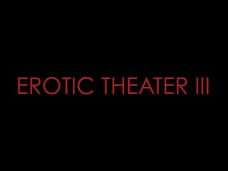 Erotic Theater III - Scène1 - 1