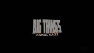 Big Things In Small Places - Szene1 - 1