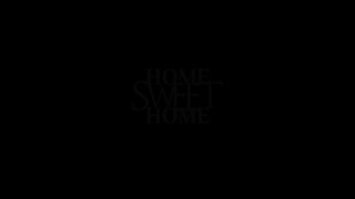 Home Sweet Home - Scene1 - 1