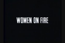 Captura de 'Women on Fire' nº 2