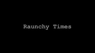 Raunchy Times - Szene1 - 1
