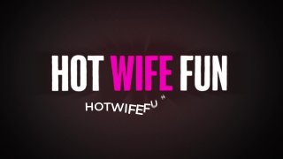 Hot Wife Fun Volume 3 - Scène1 - 1