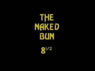 Naked Buns 8 1/2 - Scene1 - 1