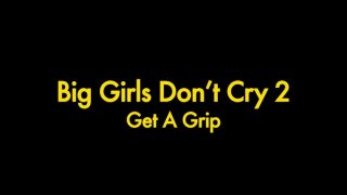 Big Girls Don&#39;t Cry 2 - Scena1 - 1