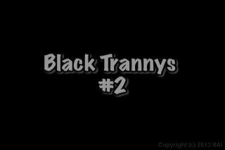 Black Trannys #2 - Scene1 - 1