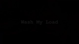 Wash My Load - Scene1 - 1