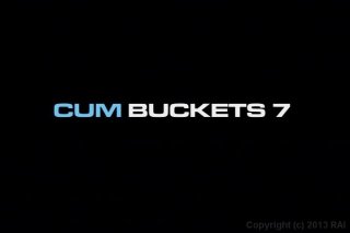 Cum Buckets! #7 - Scene1 - 1