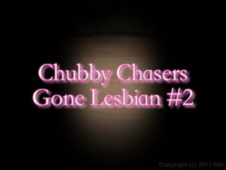 Chubby Chasers Gone Lesbian #2 - Szene1 - 1