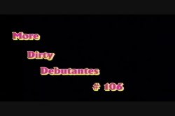 'Dirty Debutantes 106' screenshot nº 1