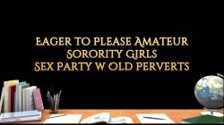 Captura de 'Eager To Please Sorority Sluts Sex Party With Old Perverts' nº 6