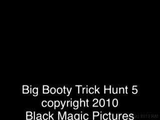 Big Booty Trick Hunt #5 - Scène5 - 6