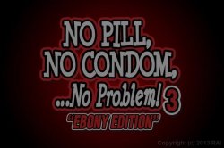 Captura de 'No Pill, No Condom, No Problem 3' nº 1