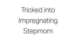 'Tricked Into Impregnating Stepmom' screenshot nº 3