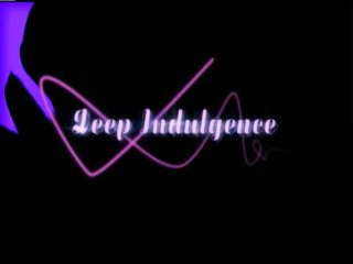 Deep Indulgence - Scene1 - 1