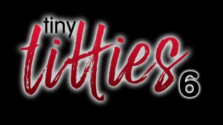 Tiny Titties 6 - Scena1 - 1