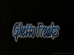 Captura de 'Ghetto Freaks' nº 1