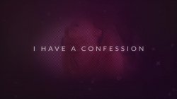Captura de 'I Have a Confession' nº 1