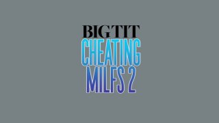 Big Tit Cheating MILFs 2 - Escena1 - 1