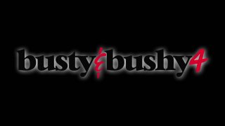 Busty &amp; Bushy Vol 4 - Scène1 - 1