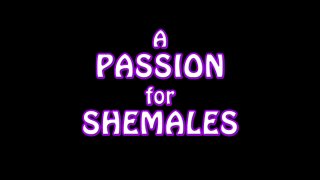 A Passion For Shemales - Szene1 - 1