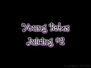 Young Babes Juicing #2 - Scène1 - 1