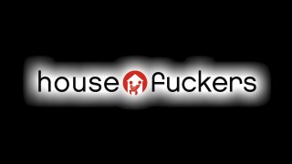 House Fuckers - Scene1 - 1