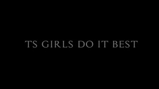 TS Girls Do It Best - Scène1 - 1