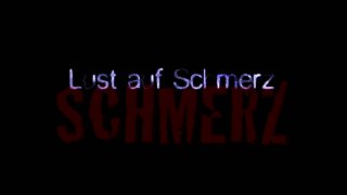 Lust auf Schmerz - Scène1 - 1
