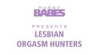 Lesbian Orgasm Hunters - Scène1 - 1