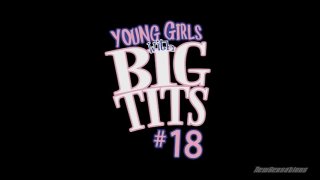 Young Girls With Big Tits #18 - Scène1 - 1