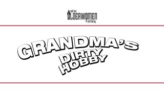 Grandma&#39;s Dirty Hobby - Scene1 - 1