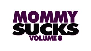 Mommy Sucks 8 - Scène1 - 1