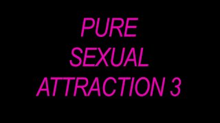 Pure Sexual Attraction 3 - Szene1 - 1