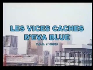 The Hidden Vices Of Eva Blue (French Language) - Szene1 - 1