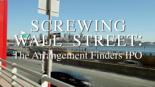 Screwing Wall Street:The Arrangement Finders IPO - Scene1 - 1