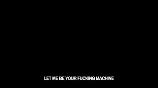 Let Me Be Your Fucking Machine - Scène6 - 6